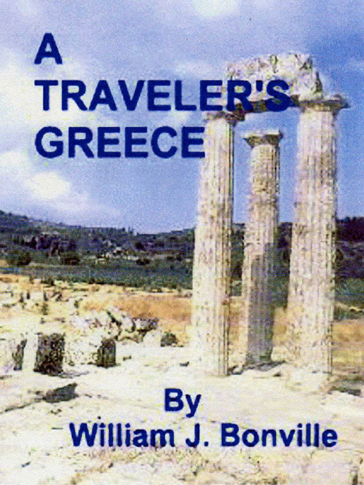 Title details for A Traveler's Greece by William Bonville - Available